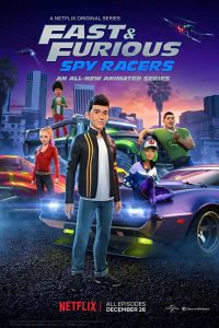 Fast & Furious: Spy Racers (Season 1-3) Hindi Dual Audio Complete Netflix Web Series 480p 720p Download