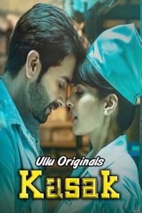 18+ Kasak (2020) Part 1-2-3 Hindi Season 1 Ullu Web Series 480p [705MB] 720p [1.4GB] Download