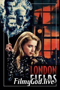 18+ London Fields (2018) Hindi Dubbed Hindi-English (Dual Audio) 480p | 720p Download