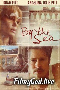 By the Sea (2015) Hindi Dubbed Hindi-English (Dual Audio) 480p | 720p | 1080p Download