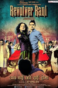 Revolver Rani (2014) Hindi Full Movie Download BluRay 480p 720p 1080p