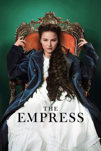 The Empress – Netflix Original (2022) Season 1 All Episodes in Hindi WEB Series Download 480p 720p