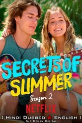 Secrets of Summer (Season 1-2) Hindi Dubbed (5.1 DD) Netflix Series Download 480p 720p 1080p