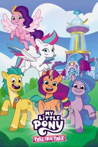 My Little Pony: Tell Your Tale (Season 1) Dual Audio {Hindi-English} Complete Netflix Original WEB Series 480p 720p 1080p