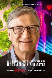 Download What’s Next: The Future with Bill Gates (2024) S01 Dual Audio [Hindi-English] Netflix WEB-DL Complete Series 480p 720p 1080p