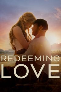 Download  Redeeming Love (2022) Dual Audio {Hindi-English} Full Movie 480p 720p 1080p